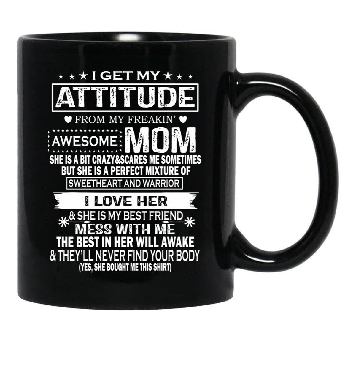 I Get My Attitude From My Freaking Awesome Mom Mug Gift Black Coffee Mug, Gift Coffee Mug - Black