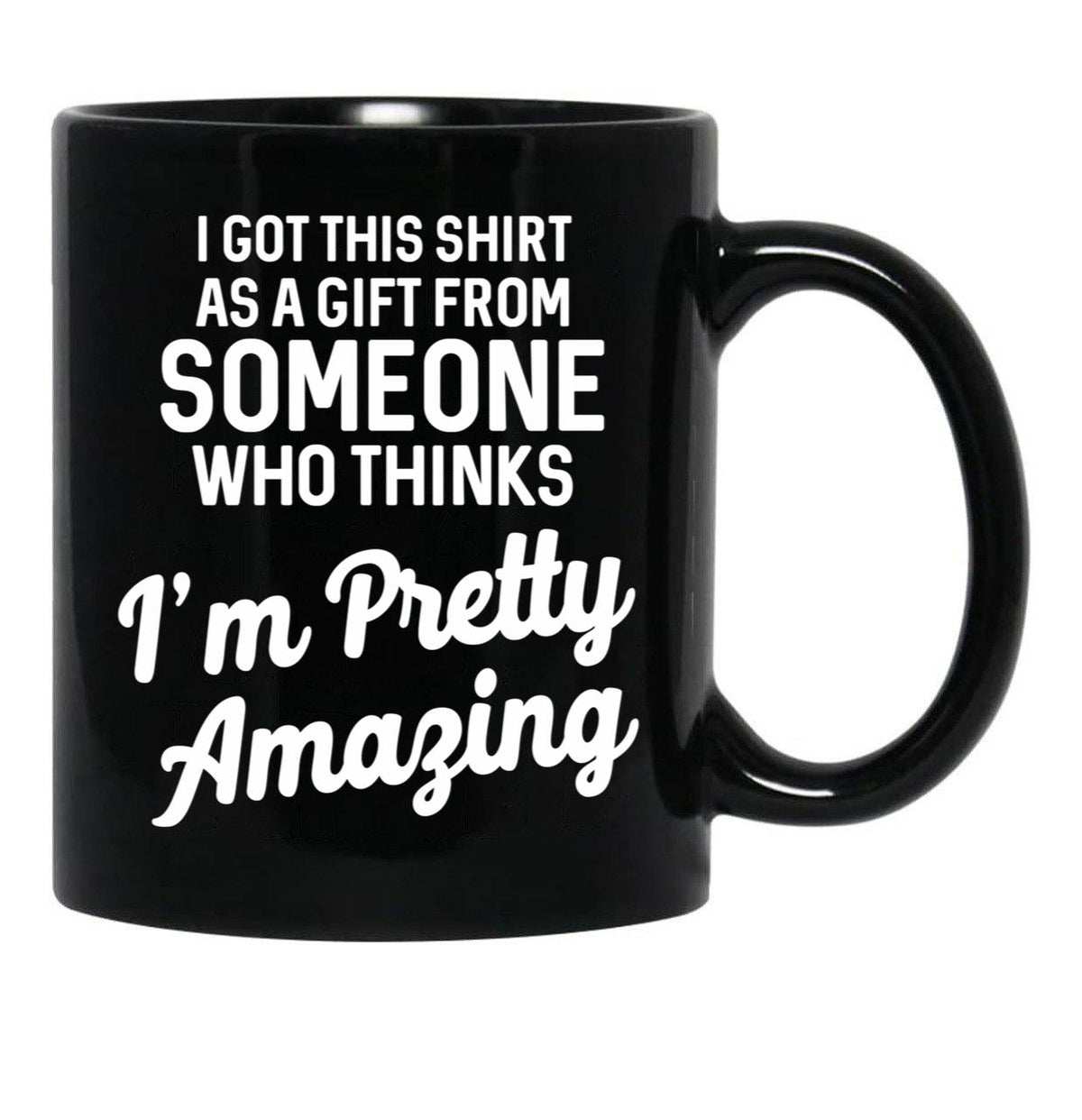 I Got This T From Someone As A Gift Black Gift Coffee Mug - Black