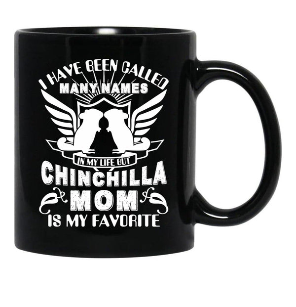 I Have Been Called Chinchilla Mom Black Gift Coffee Mug - Black