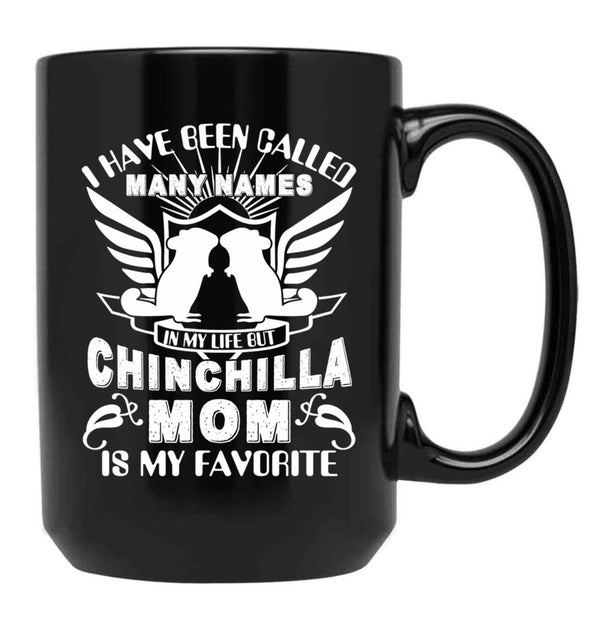I Have Been Called Chinchilla Mom Black Gift Coffee Mug - Black