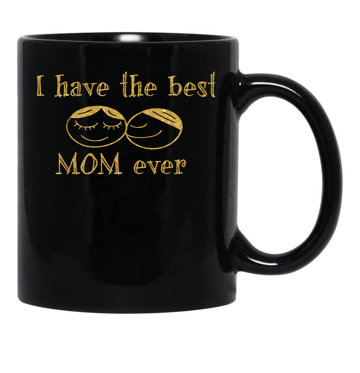 I Have The Best Mom Ever Classic T-Shirt T Shirt Design Shirts For Men Harness Women Fashion Funny Black Coffee Mug - Black