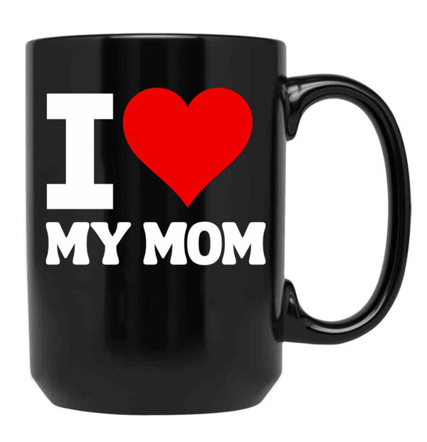 I Heart My Mom I Love My Mom Black Gift Coffee Mug - Black