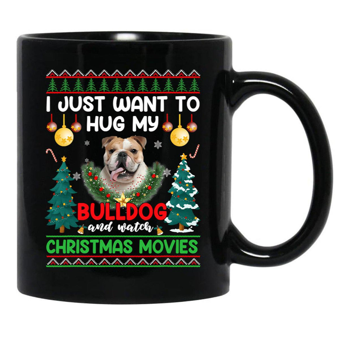 I Just Want To Hug My Bulldog Dog Black Coffee Mug - Black