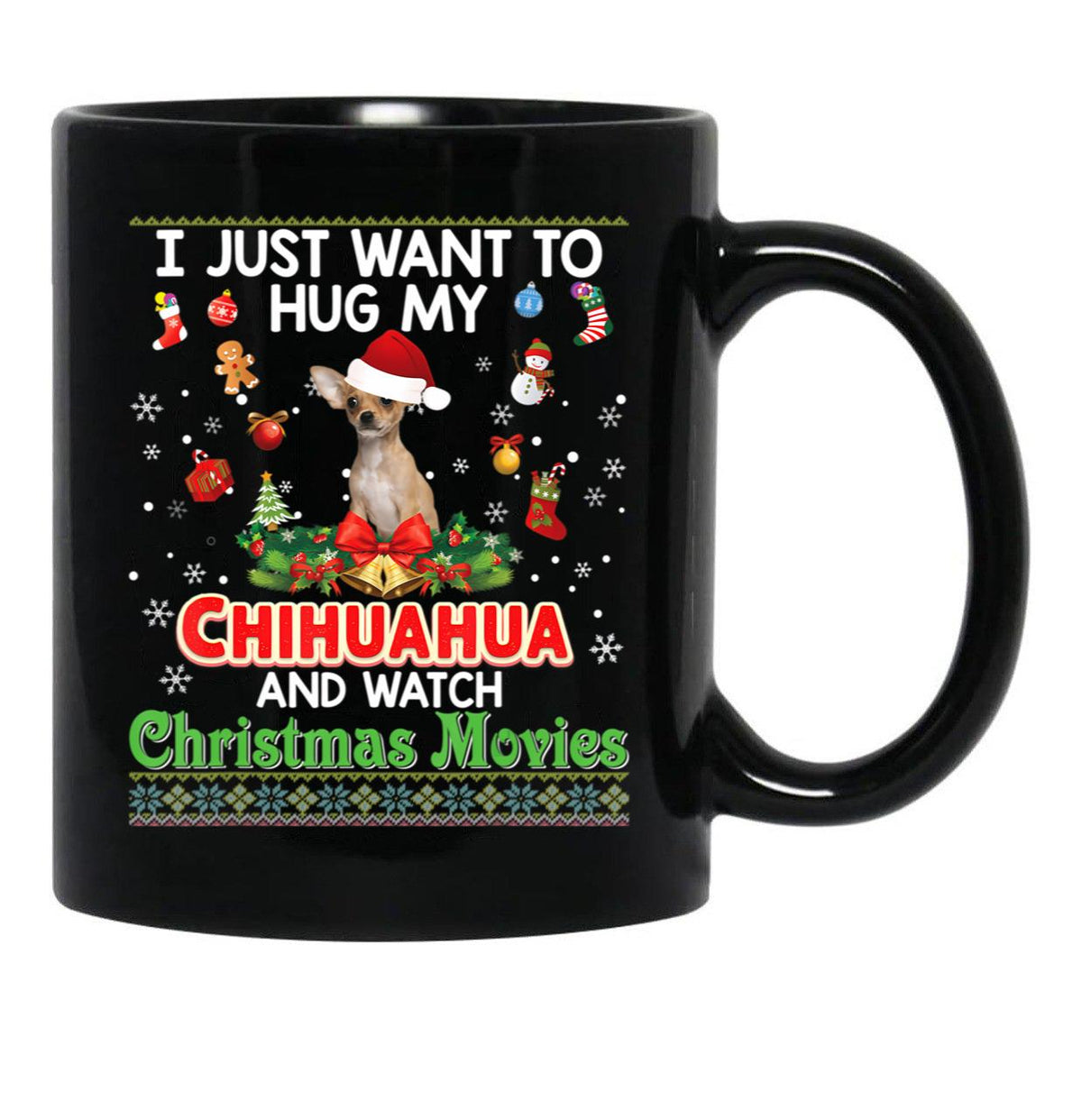 I Just Want To Hug My Chihuahua Dog And Watch Black Coffee Mug - Black