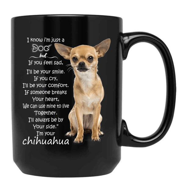 I Know I Am A Dog Chihuahua Black Gift Coffee Mug - Black