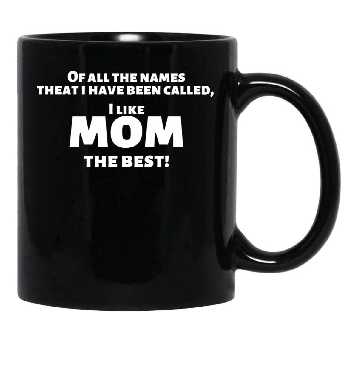 I Like Mom Best Funny Shirt For Mothers Black Coffee Mug - Black