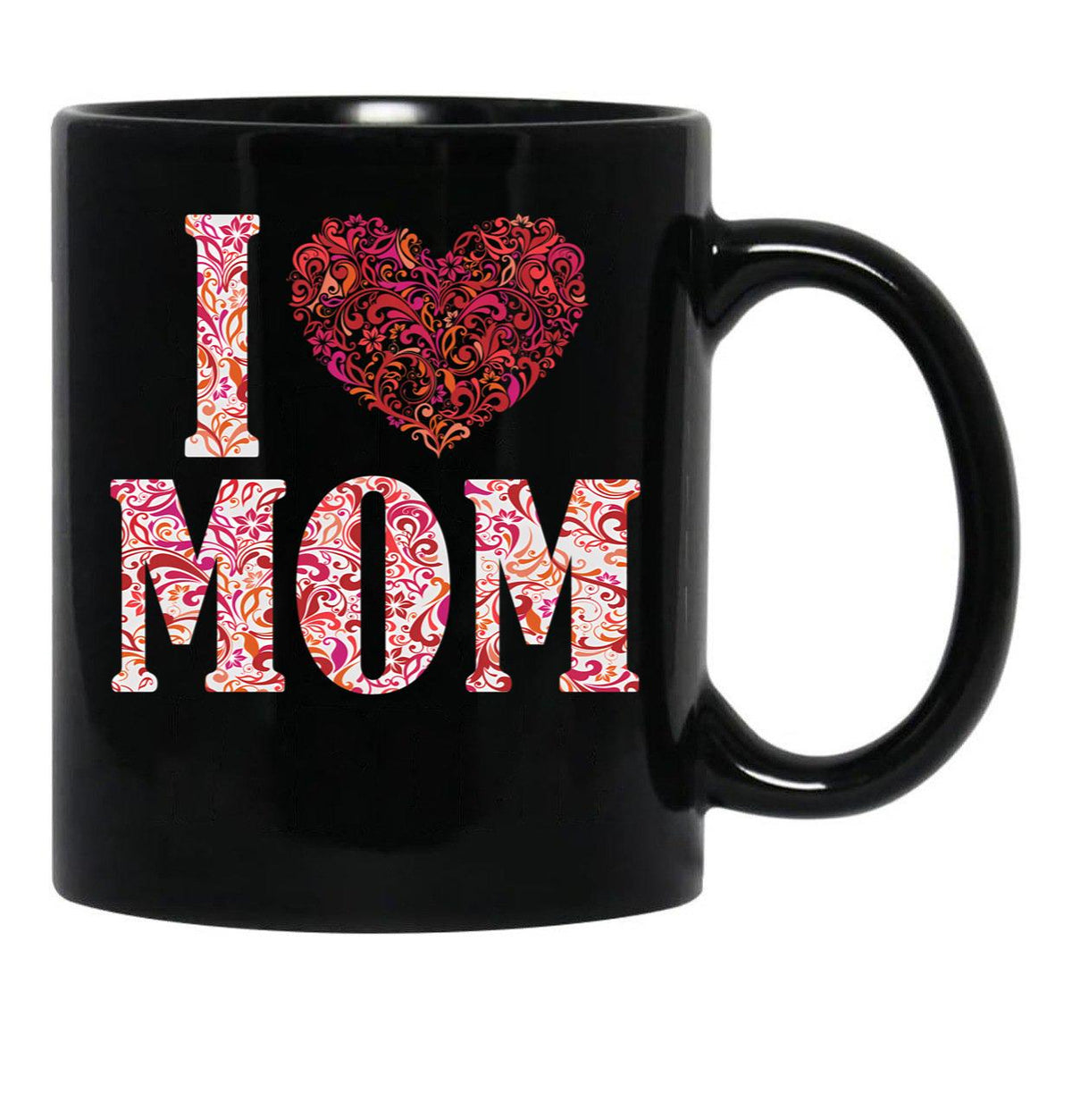 I Love Mom Gift Black Gift Coffee Mug - Black