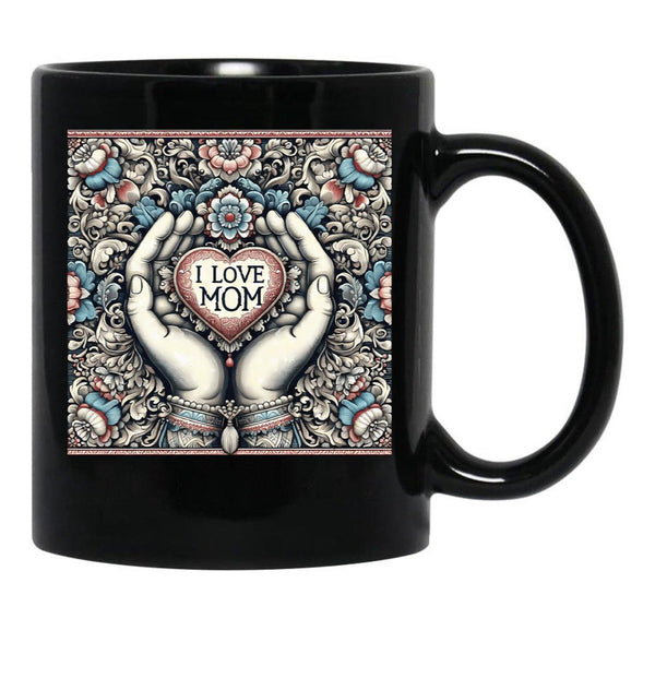 I Love Mom Mothers Day Gift Black Gift Coffee Mug - Black