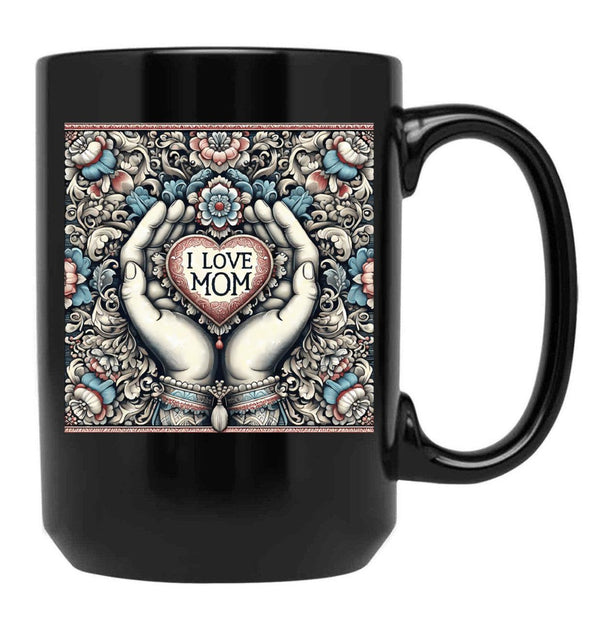 I Love Mom Mothers Day Gift Black Gift Coffee Mug - Black