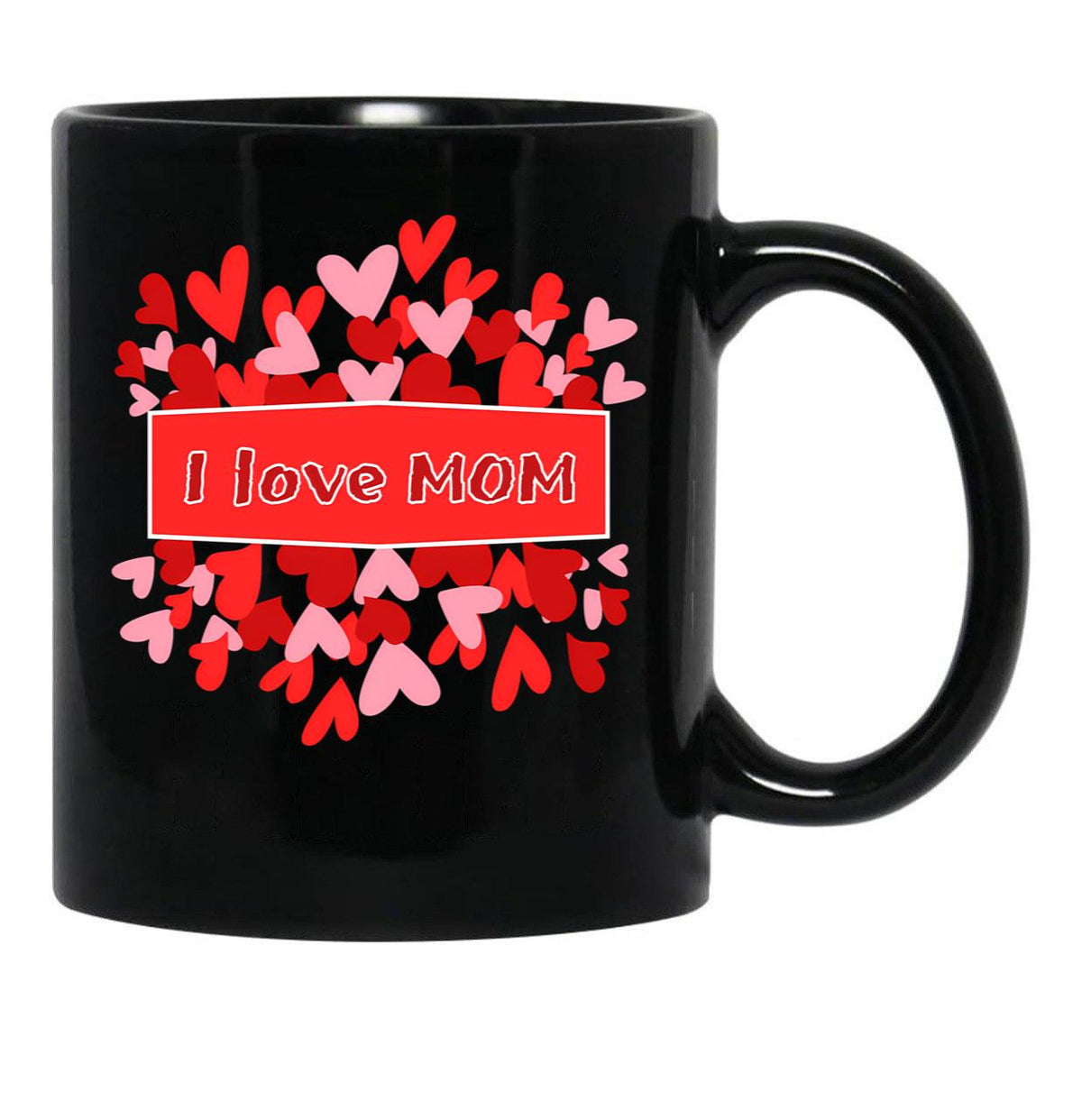 I Love Mom Black Gift Coffee Mug - Black