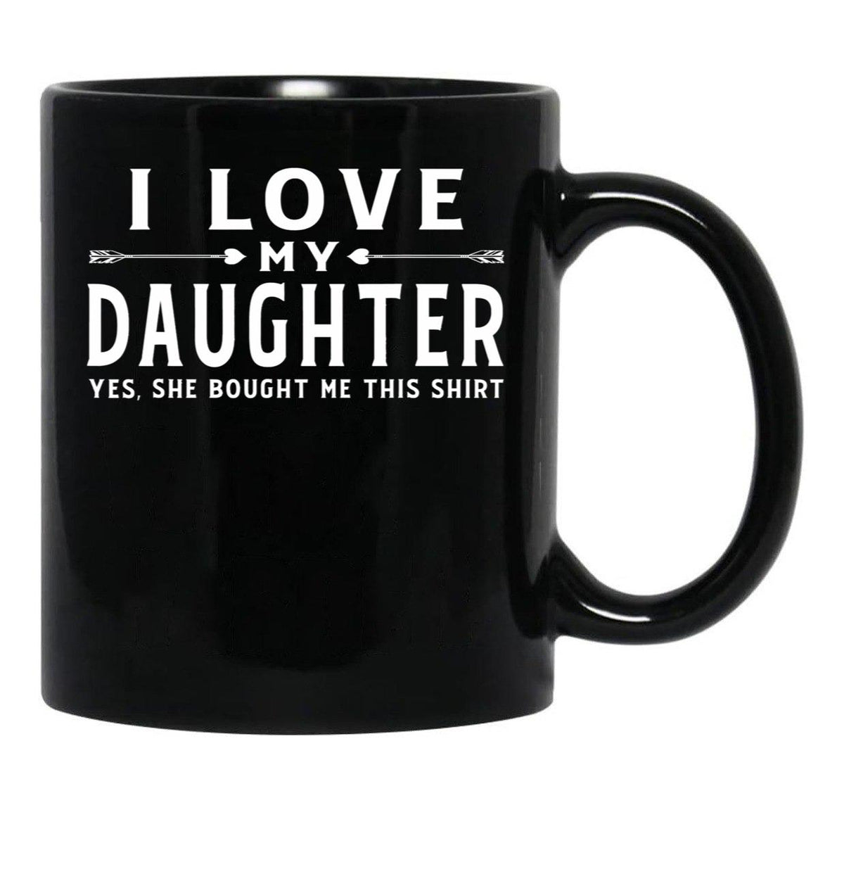 I Love My Daughter Valentine Father Day Gift For Men Black Gift Coffee Mug - Black