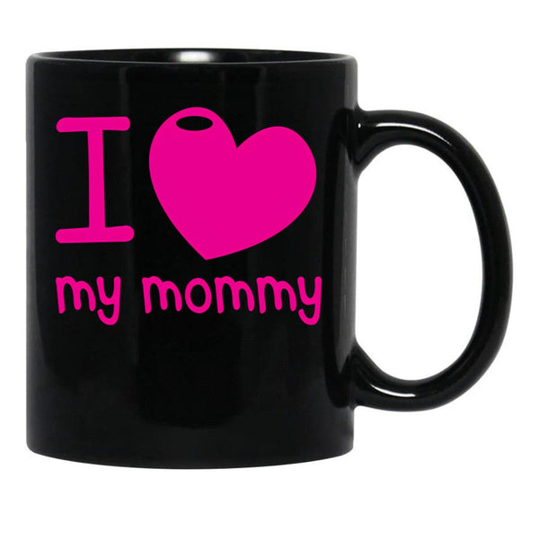 I Love (Heart) My Mommy Cute Mothers Day Black Gift Coffee Mug - Black