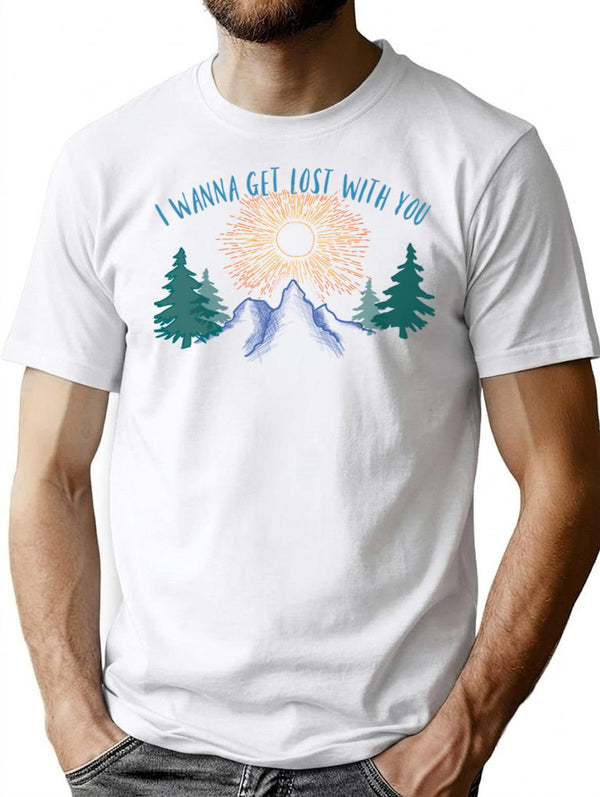 I Wanna Get Lost With You Mountains Design T-Shirt - White