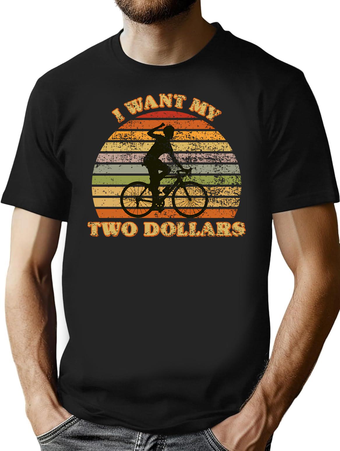 I Want My Two Dollars - Funny 80s Design T-Shirt - Black
