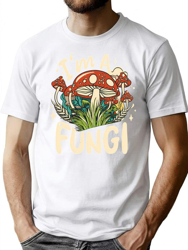 I'm A Fungi Shirt Funny Mushrooms Fun Guy Pun Biology Fungi T-Shirt - White