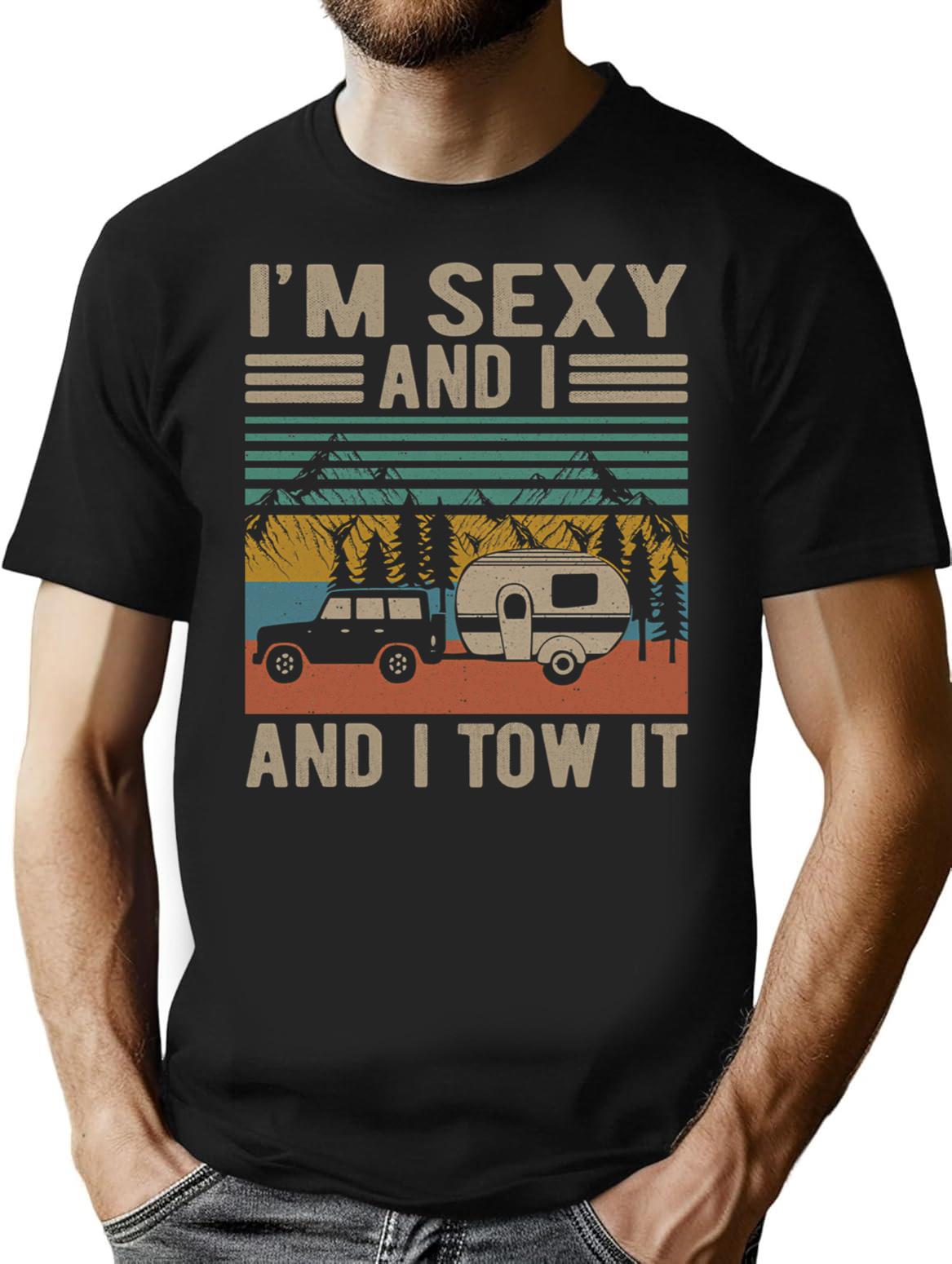 I'm Sexy And I Tow It T-Shirt - Black