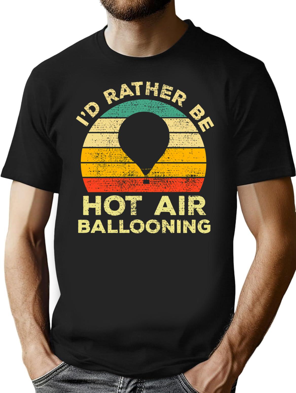 Id Rather Be Hot Air Ballooning Vintage Gift For Hot Air Balloonists T-Shirt - Black