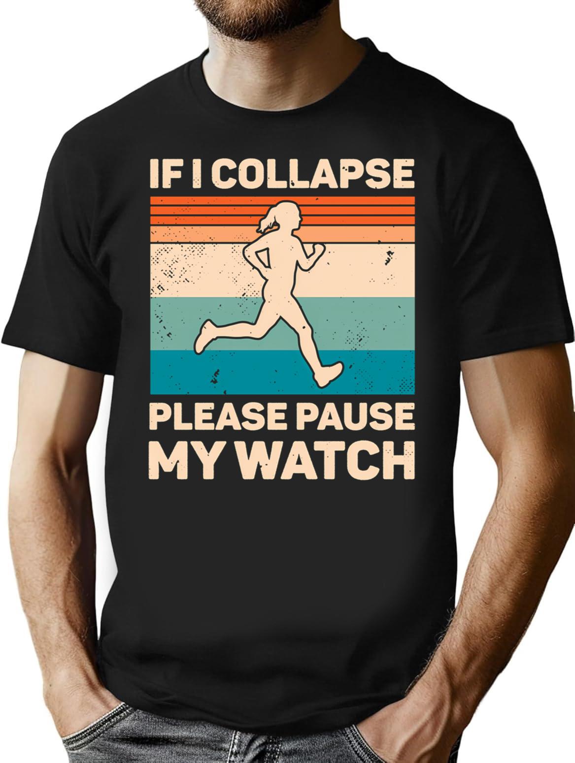 If I Collapse Please Pause My Watch Retro Running T-Shirt - Black