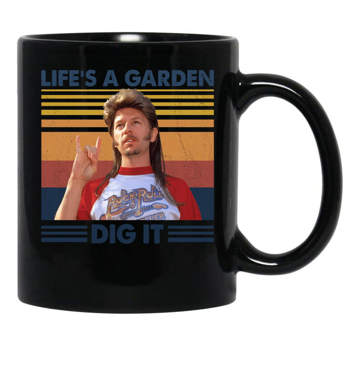 Joe Dirt Life'S A Garden Dig It Vintage Retro Gift Black Coffee Mug - Black