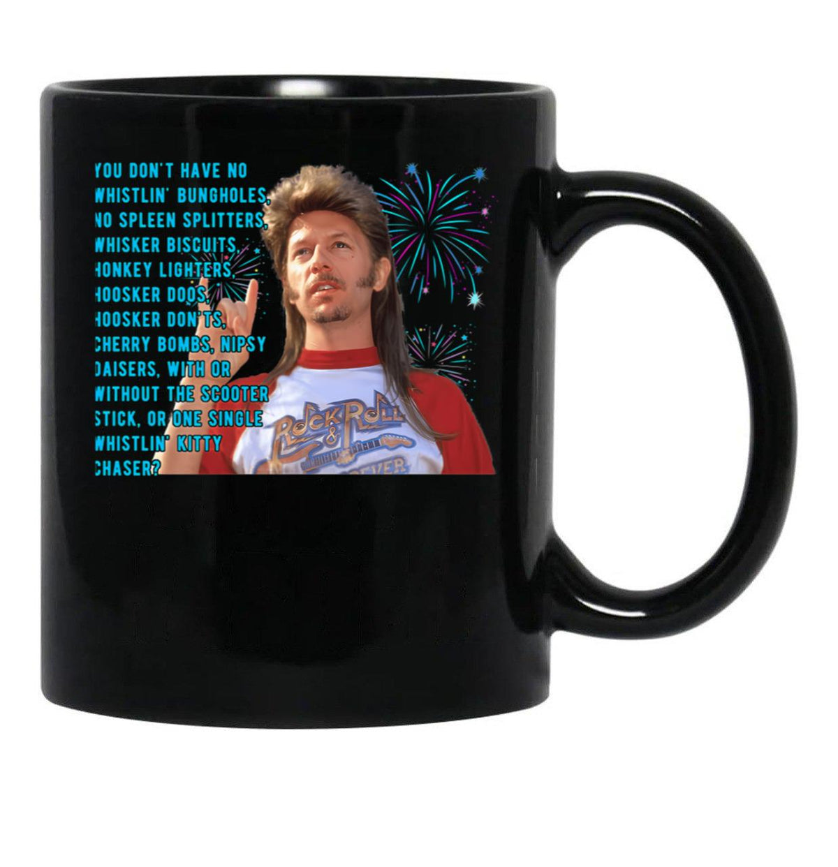 Joe Dirt Quote Fireworks Black Coffee Mug - Black