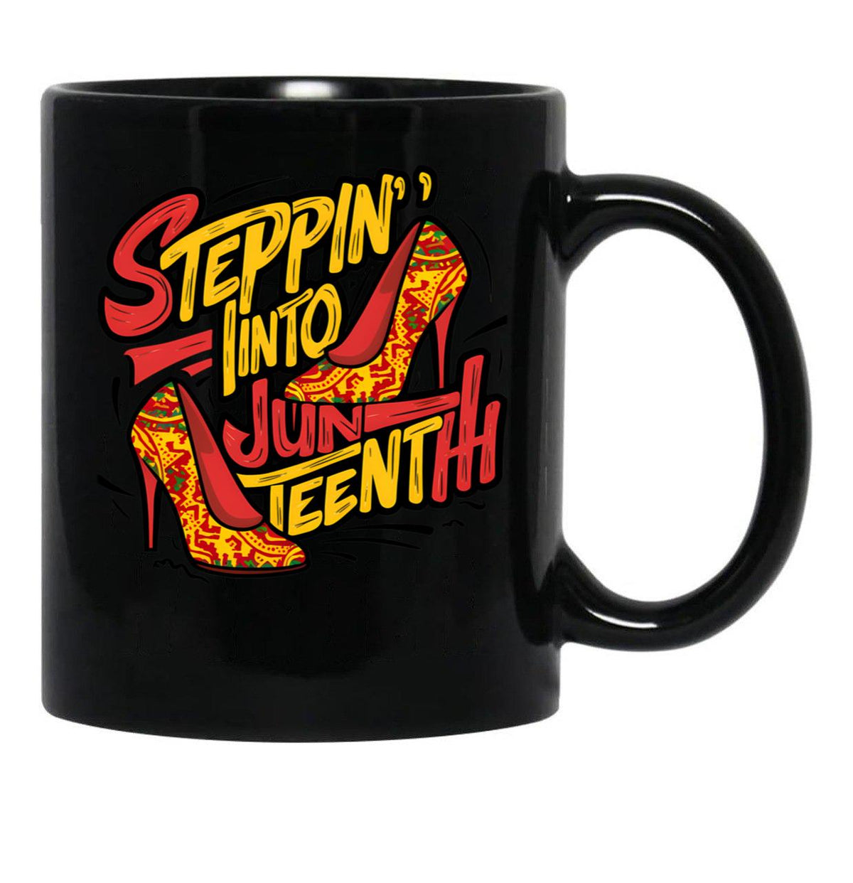 Stepping Into Juneteenth Like My Ancestors High Heel Women Mug Black Coffee Mug - Black