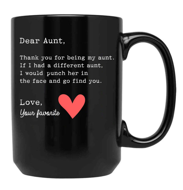Thanks Being Aunt If Had Another I Punch Her And Go Find You Design Black Gift Coffee Mug - Black