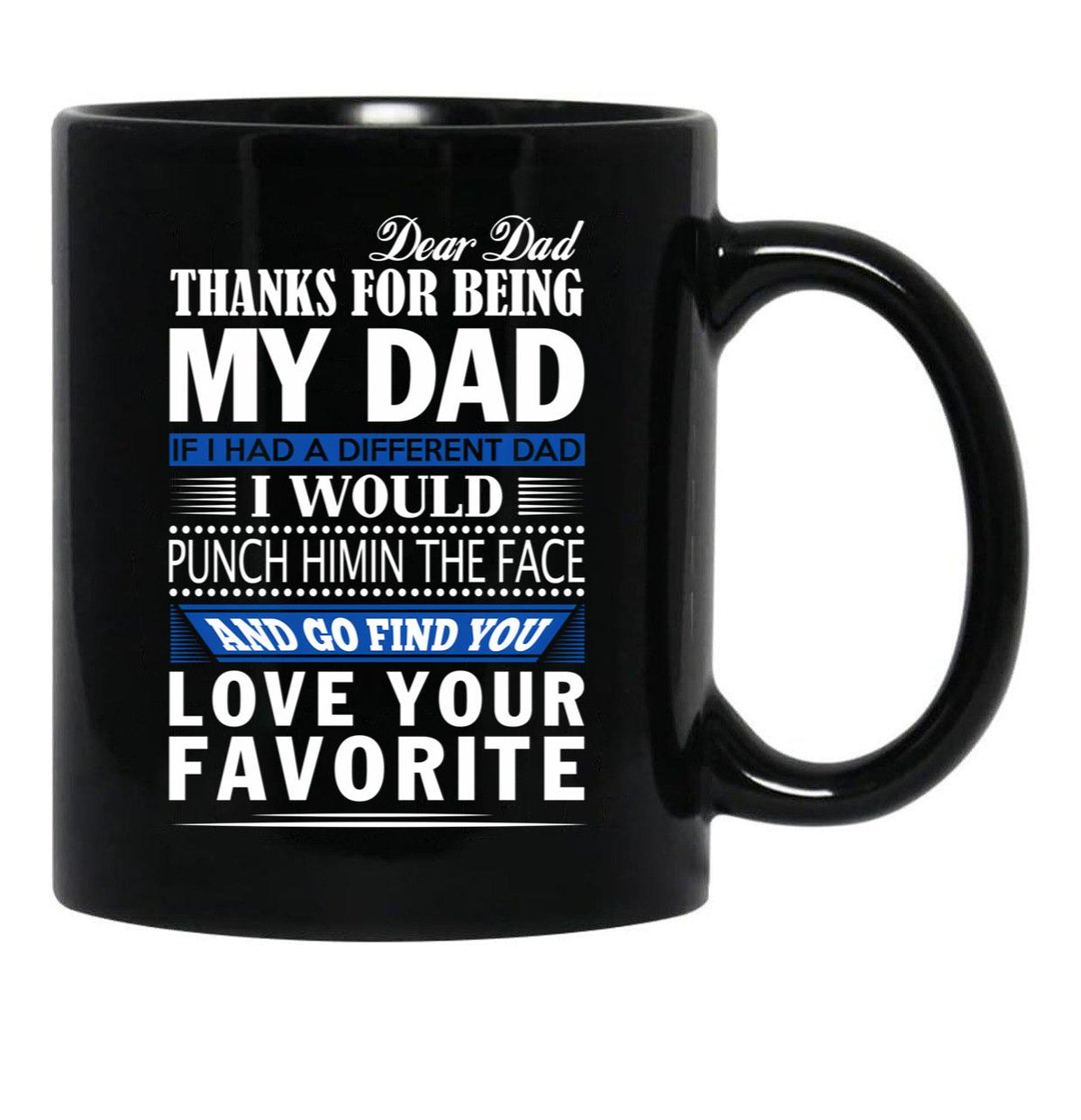 Thanks For Being My Dad Black Gift Coffee Mug - Black