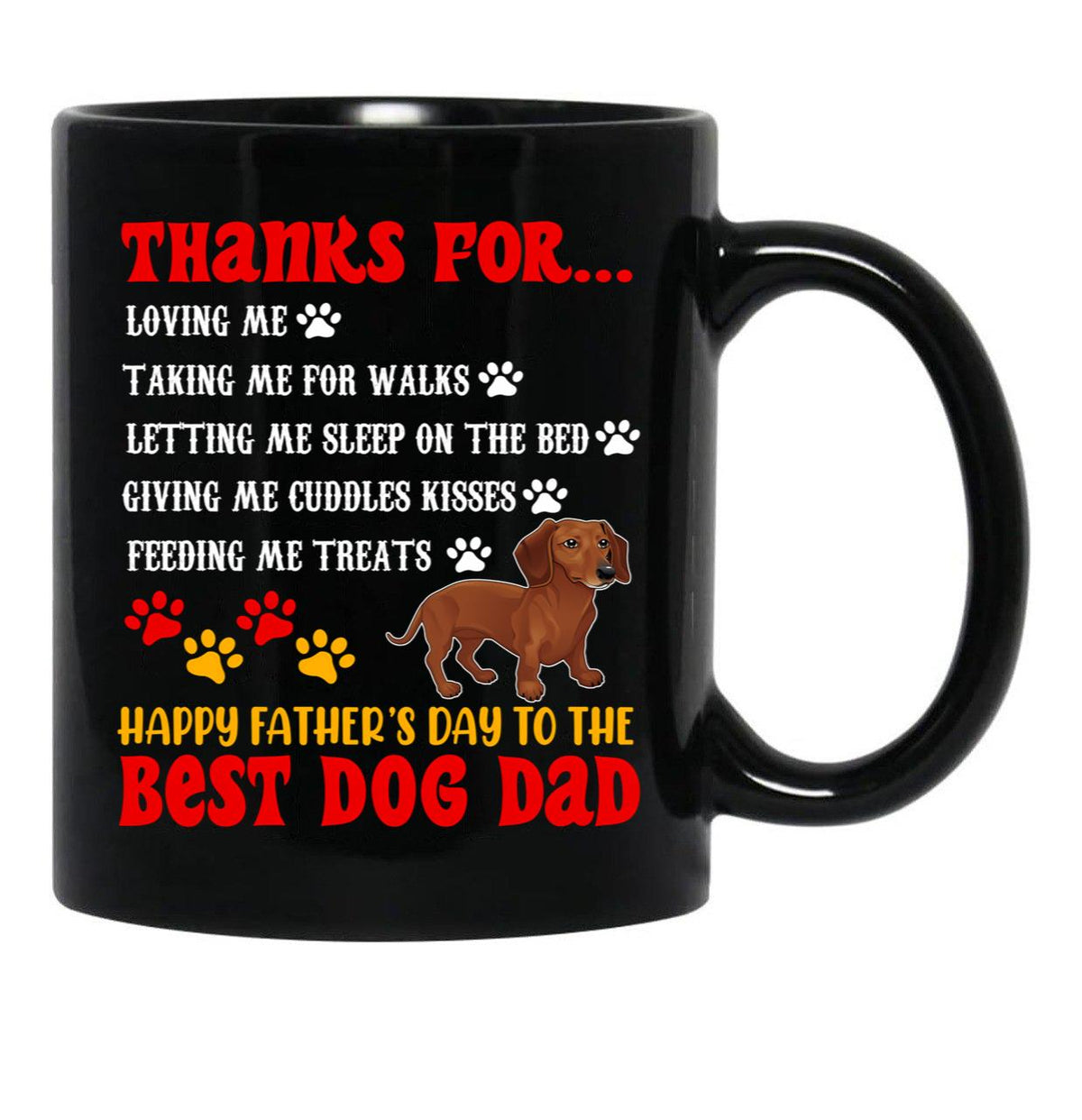 Thanks For Loving Me Happy Father'S Day Best Dog Dad Cool Cute Family Dachshund Dog Paws Black Gift Coffee Mug - Black