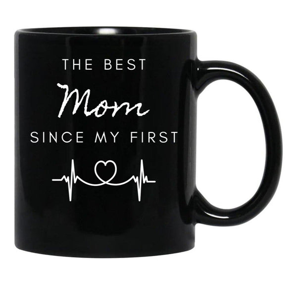 The Best Mom Since My First In Black Black Gift Coffee Mug - Black