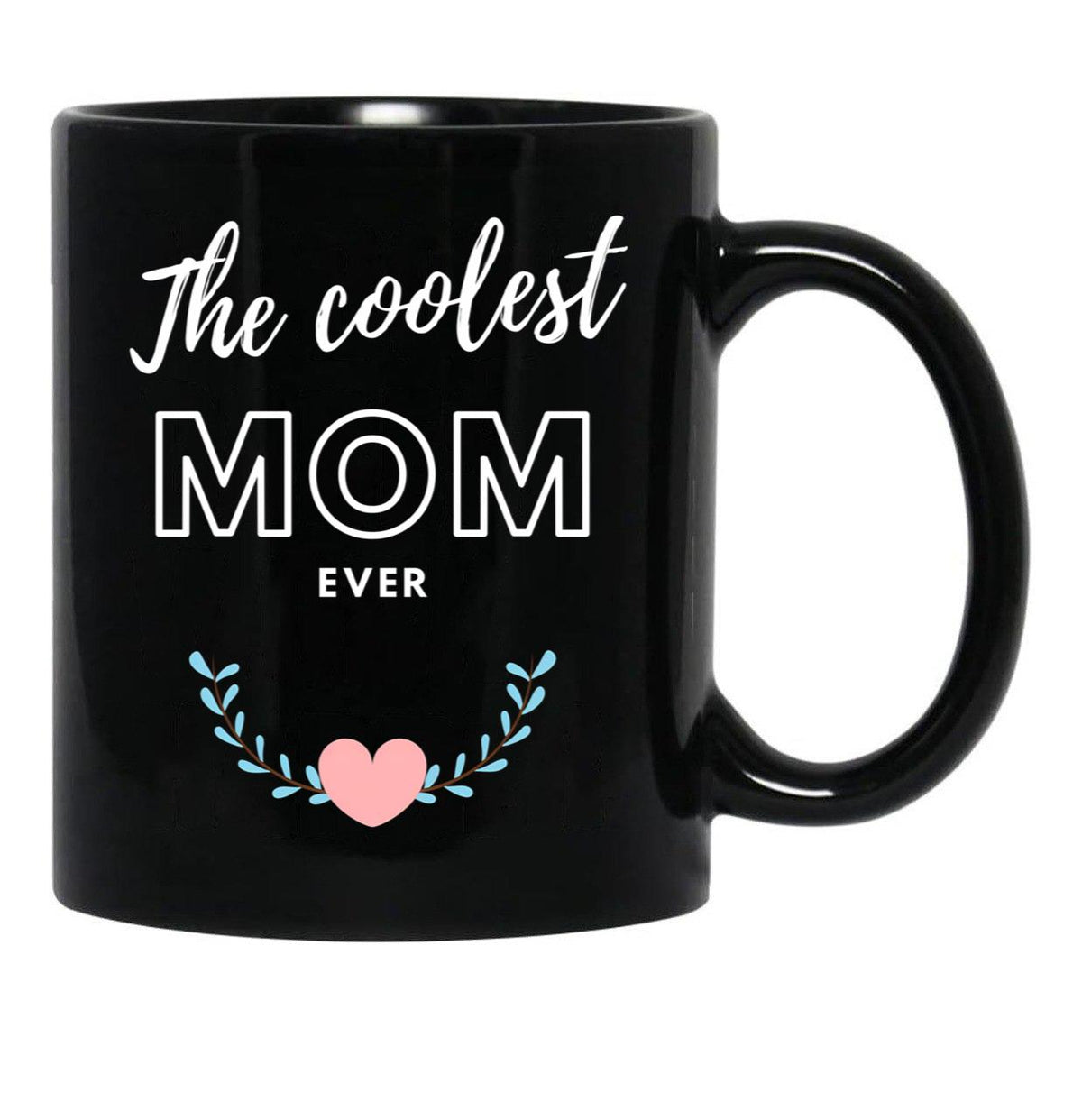 The Coolest Mom Ever In Black Black Gift Coffee Mug - Black