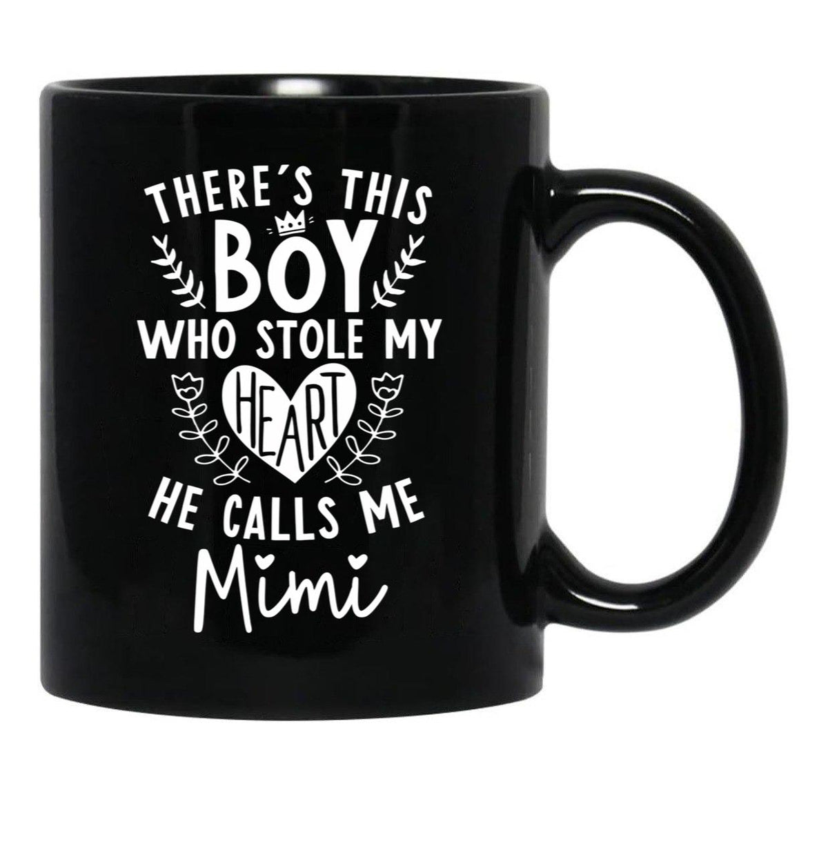 Theres This Boy Who Stole My Heart He Calls Me Mimi Black Gift Coffee Mug - Black