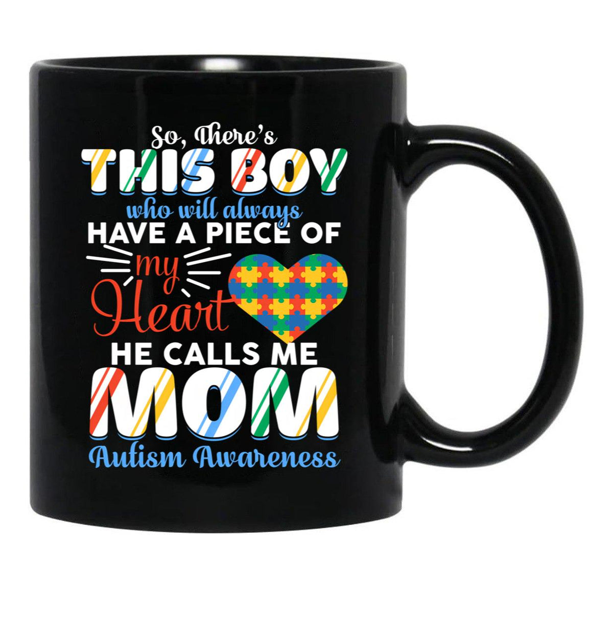 This Boy Who Will Always Have A Piece Of My Heart Black Gift Coffee Mug - Black