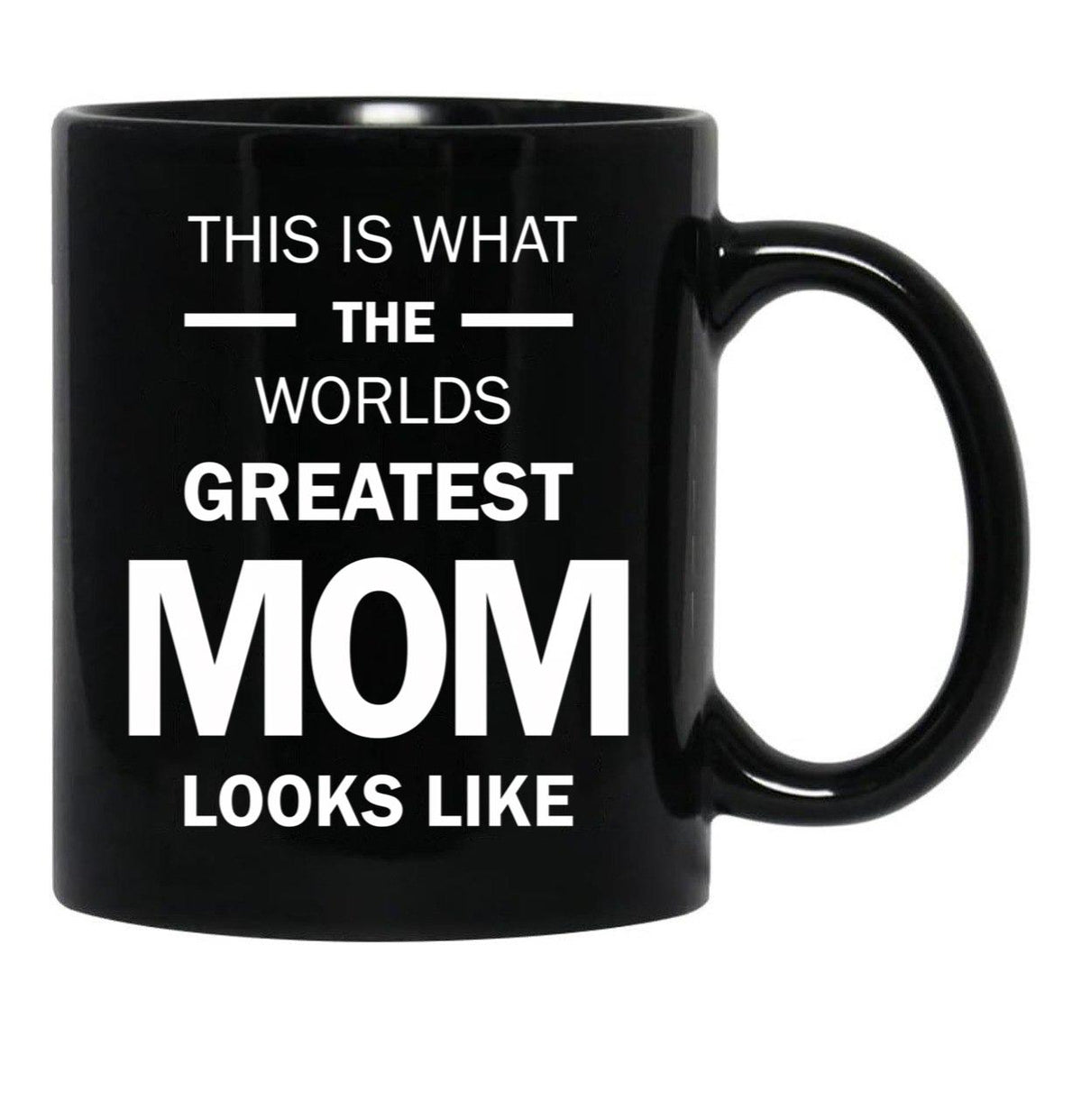This Is What The Worlds Greatest Mom Looks Like Black Gift Coffee Mug - Black