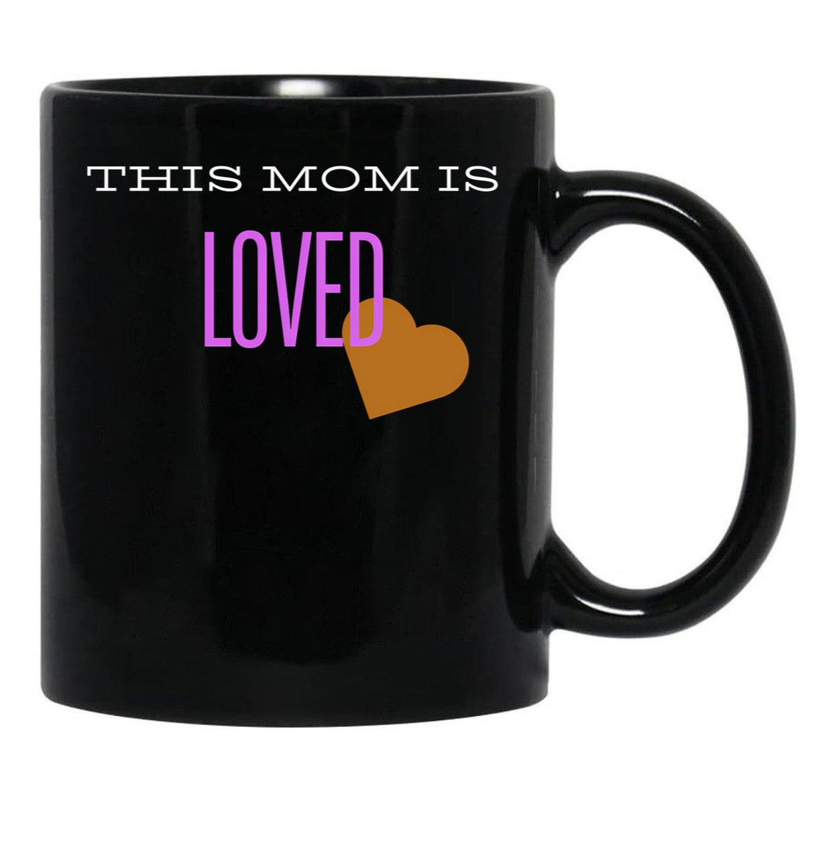 This Mom Is Loved Black Gift Coffee Mug - Black