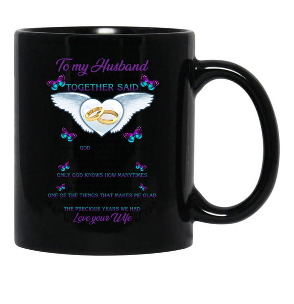To My Husband We Took Our Vows Together Said Missing Husband In Heaven Angel (2) Black Gift Coffee Mug - Black
