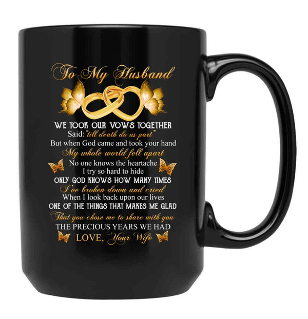 To My Husband We Took Our Vows Together Said Missing Husband In Heaven Angel Black Gift Coffee Mug - Black