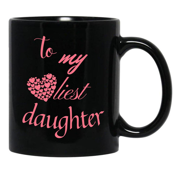 To My Loveliest Daughter Black Gift Coffee Mug - Black