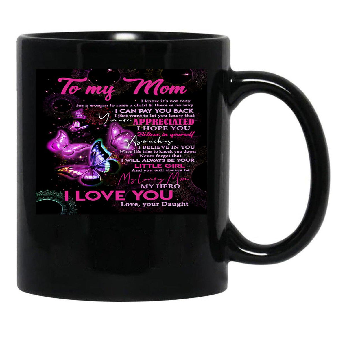To My Mom - Mothers Day - I Love You Mom Black Gift Coffee Mug - Black