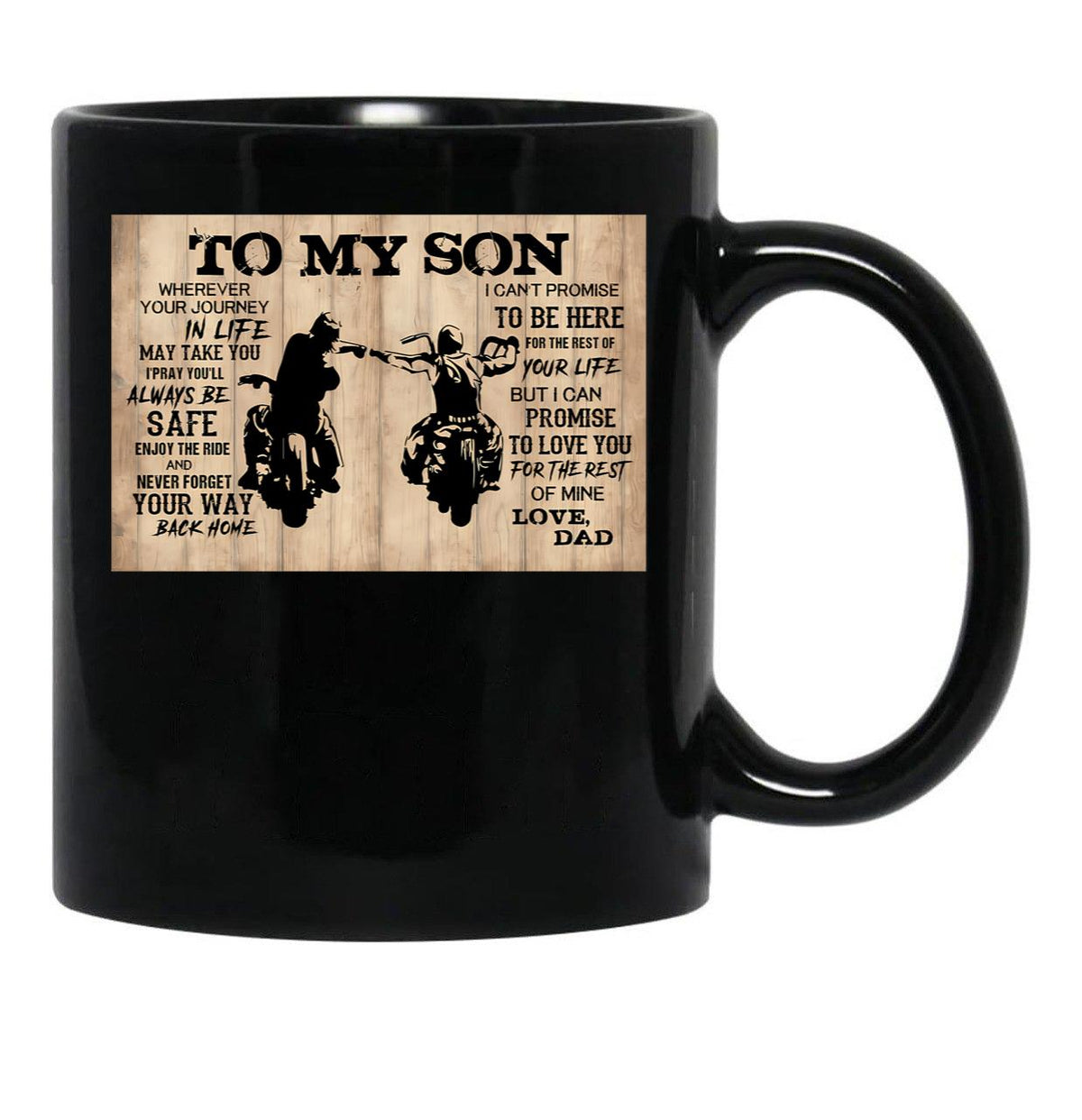 To My Son Motorcycles - To My Son Wherever Your Journey In Life May Take You Black Gift Coffee Mug - Black