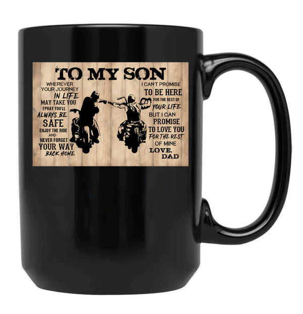To My Son Motorcycles - To My Son Wherever Your Journey In Life May Take You Black Gift Coffee Mug - Black