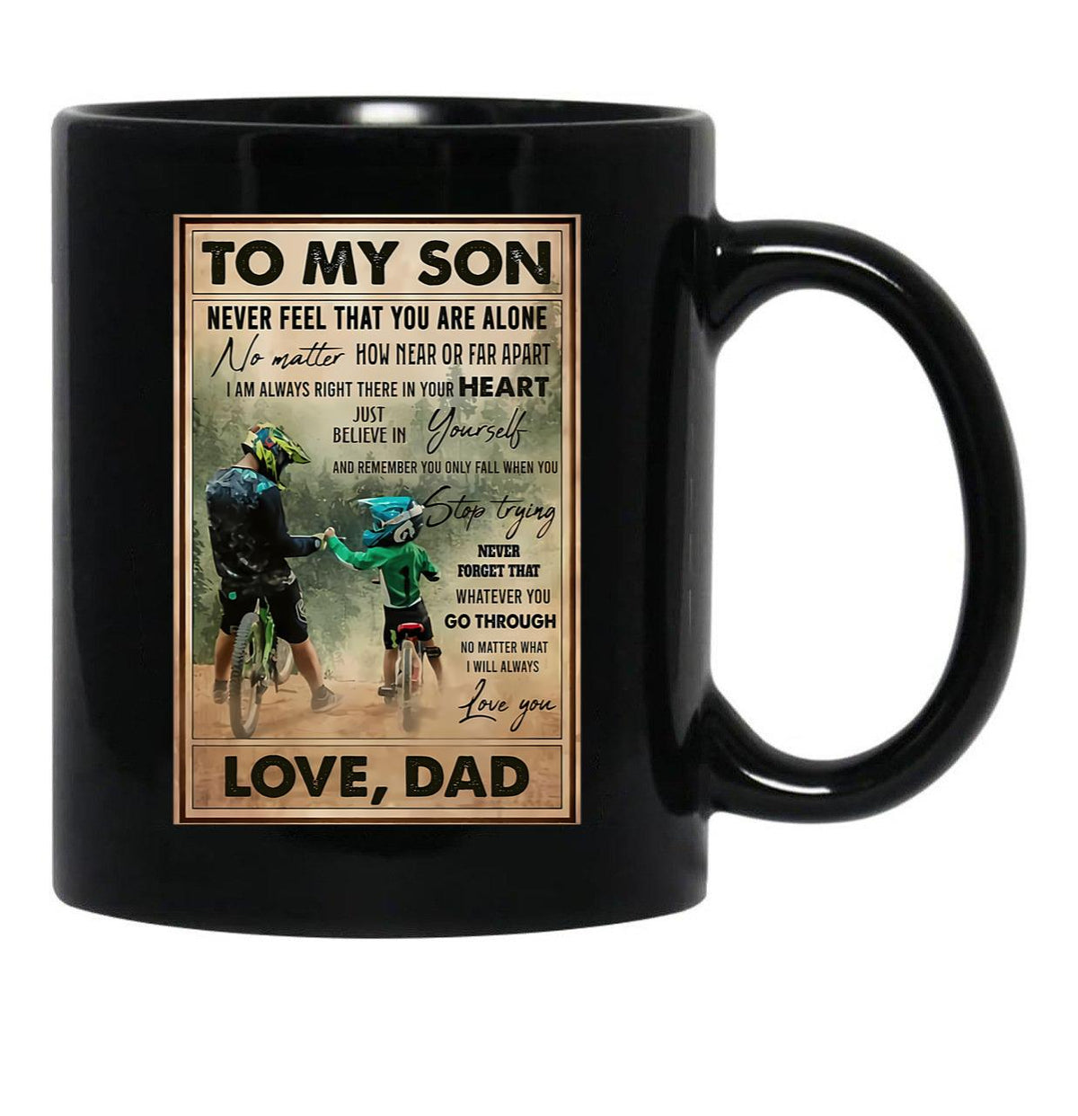 To My Son Mountain Biking - To My Son Never Feel That You Are Alone - Mountain Biker Lovers Black Gift Coffee Mug - Black