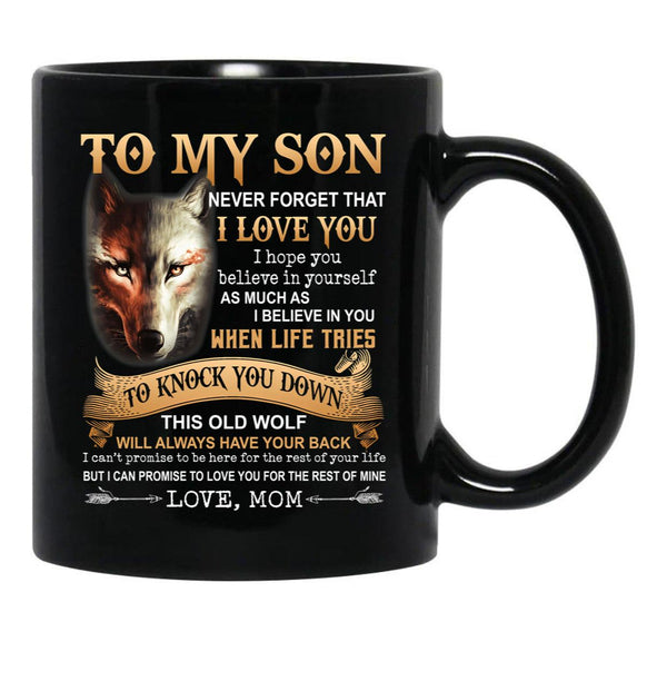 To My Son Never Forget That I Love You Love Mom Wolf Lover Black Gift Coffee Mug - Black
