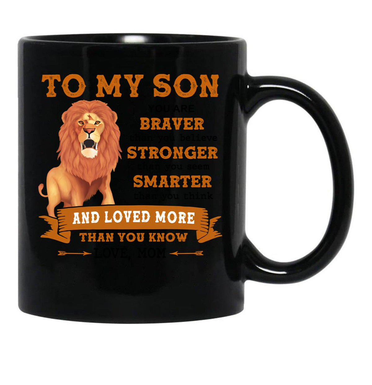 To My Son You Are Braver Than You Believe Stronger Than You Seem Smarter Than You Think Gift Black Gift Coffee Mug - Black