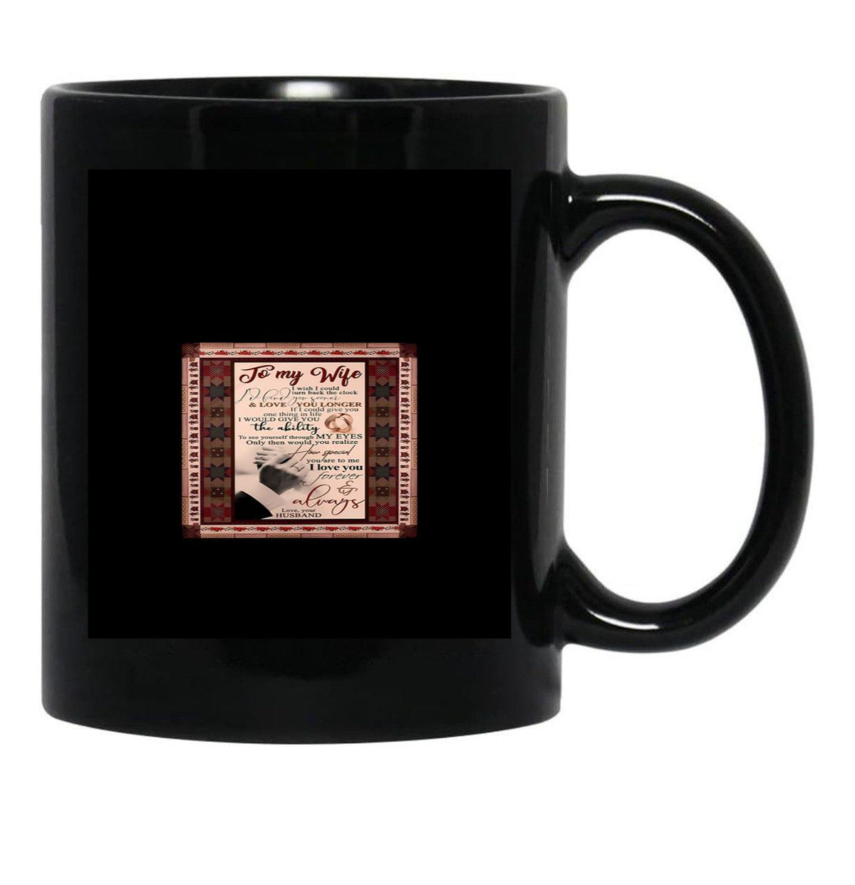 To My Wife I Wish I Could Turn Back The Clock Black Gift Coffee Mug - Black
