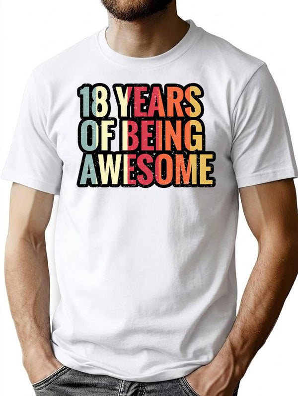 18 Years Of Being Awesome - 18th Birthday Gift Ideas T-Shirt - White