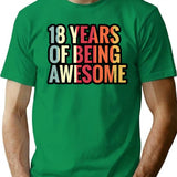 18 Years Of Being Awesome - 18th Birthday Gift Ideas T-Shirt - Green