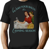 1950 Vintage Wash Your Balls Its Canning Season T-Shirt - Black