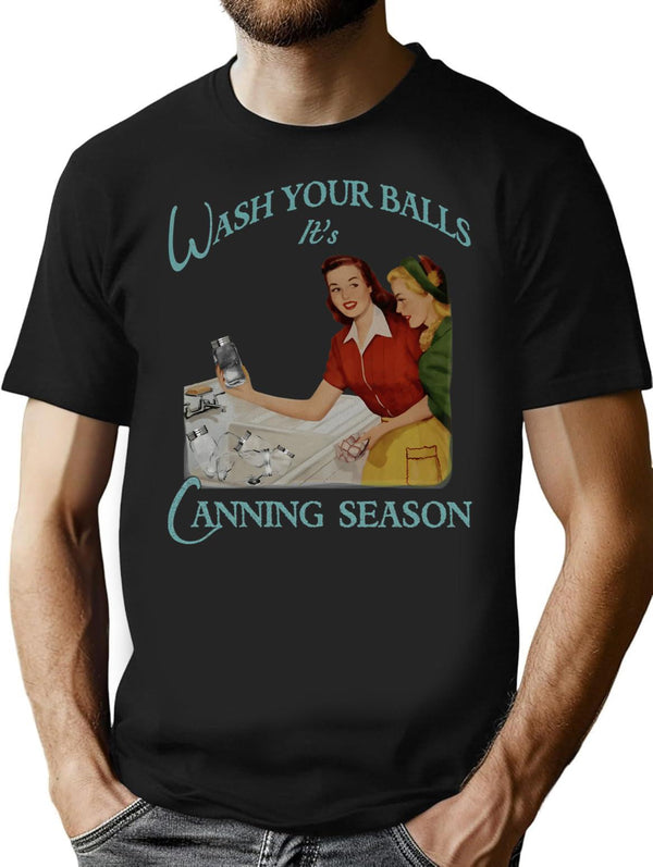 1950 Vintage Wash Your Balls Its Canning Season T-Shirt - Black