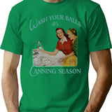 1950 Vintage Wash Your Balls Its Canning Season T-Shirt - Green