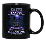 1975 I Was Born In March My Scars Tell A Story When Life Tried To Break Me But Failed Black Coffee Mug - Black